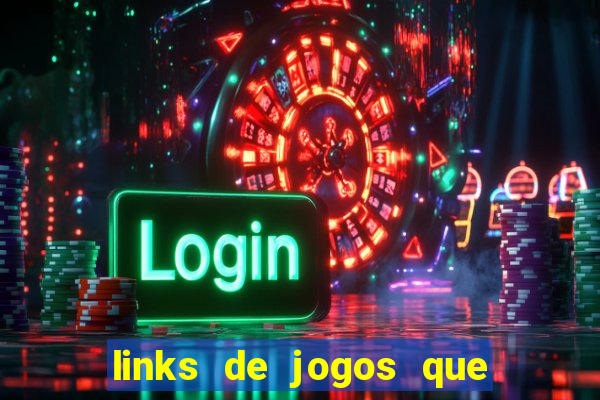 links de jogos que ganha dinheiro